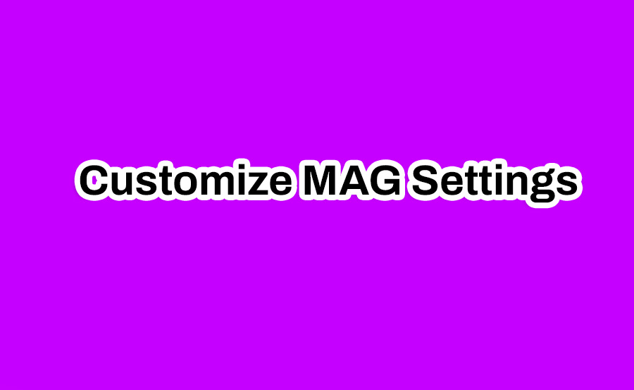 How to Customize MAG Settings After Firmware Updates